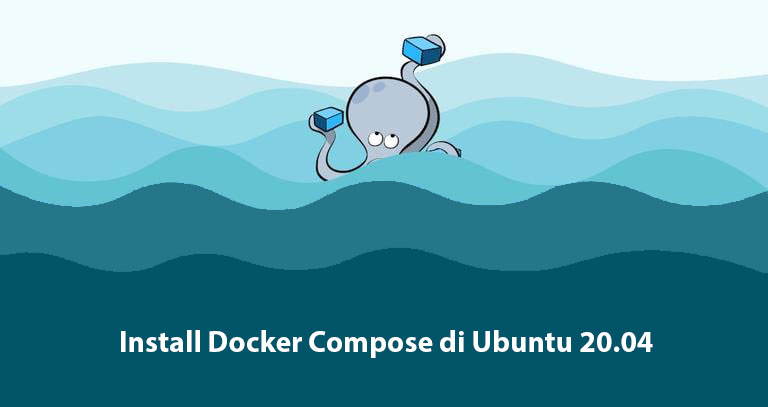 Cara Install Docker Compose Di Ubuntu 20.04 - LinuxID